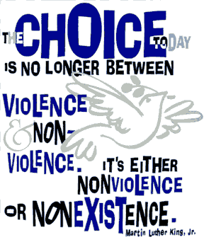 The choice today is no longer between violence and non-violence