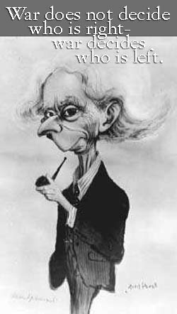 Bertrand Russell- War does not decide who is right- war decides who is left