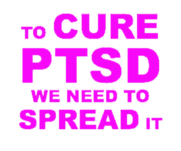 To cure P.T.S.D. we need to spread it